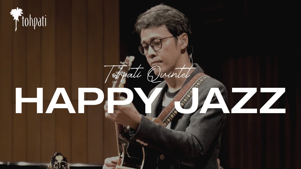 Tohpati - Happy Jazz [Tohpati Quintet]