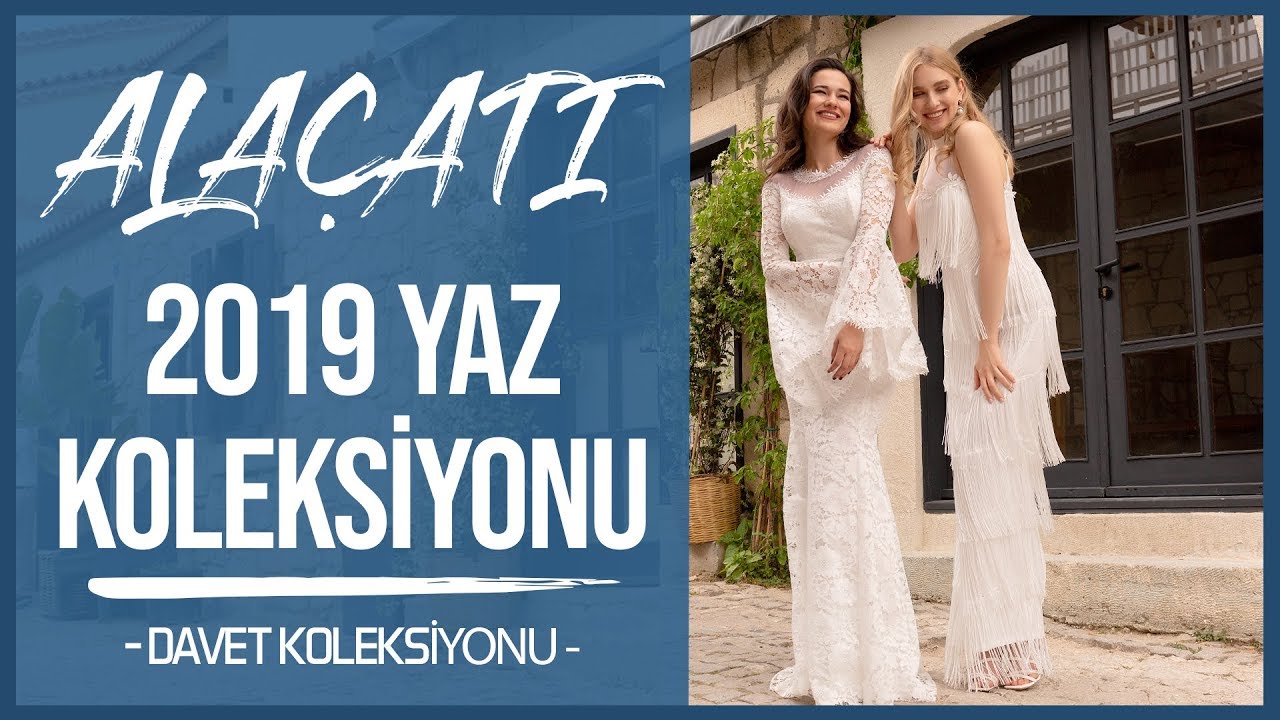 Alaçatı 2019 ' Yaz Davet Koleksiyonu '