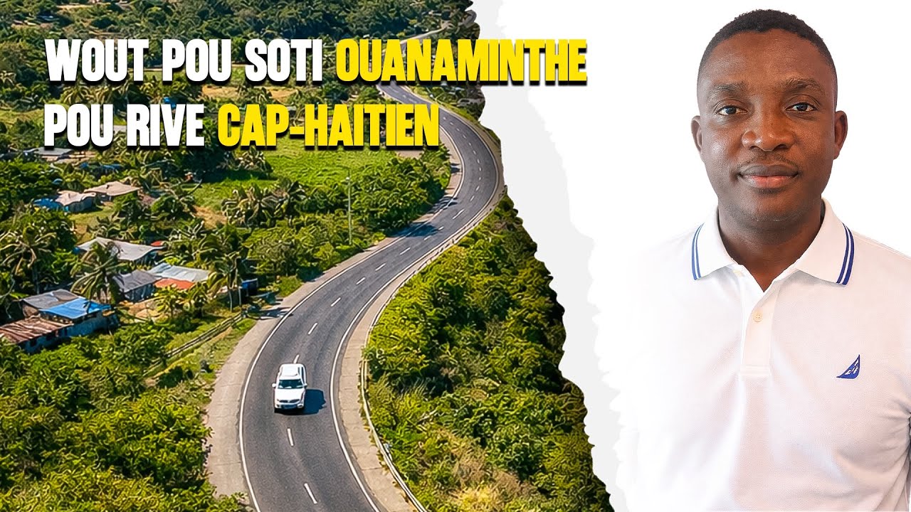 Vin dekouvri Wout soti Wanament pou rive Okap
