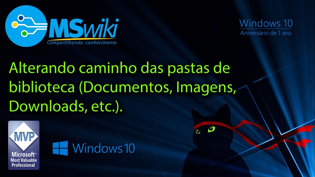 Windows 10 - Alterando caminho das pastas de biblioteca (Documentos, Imagens, Downloads, etc.)