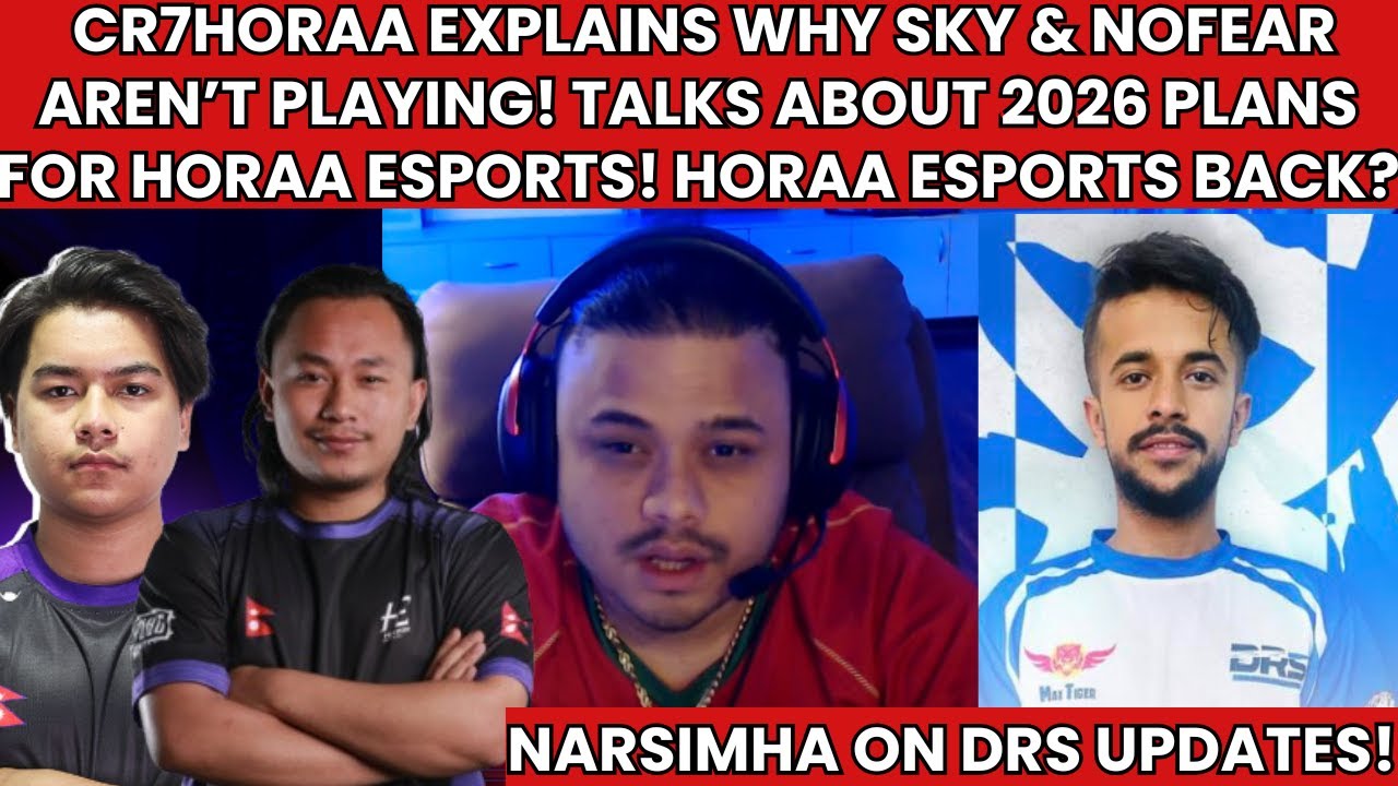 CR7HORAA EXPLAINS WHY SKY & NOFEAR NOT PLAYING? 2026 PLANS FOR HORAA ESPORTS!NARSIMHA ON DRS UPDATES