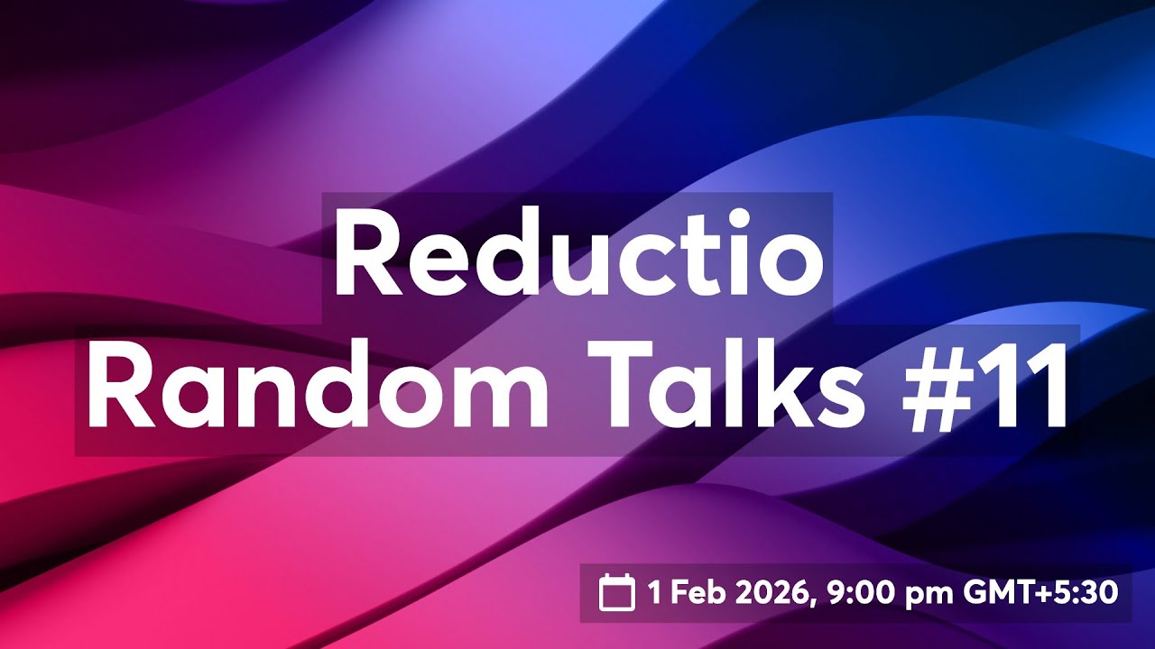 Reductio Random Talks #11