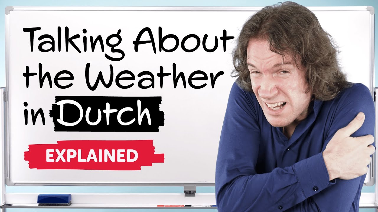 Learn How to Talk About the Weather in Dutch