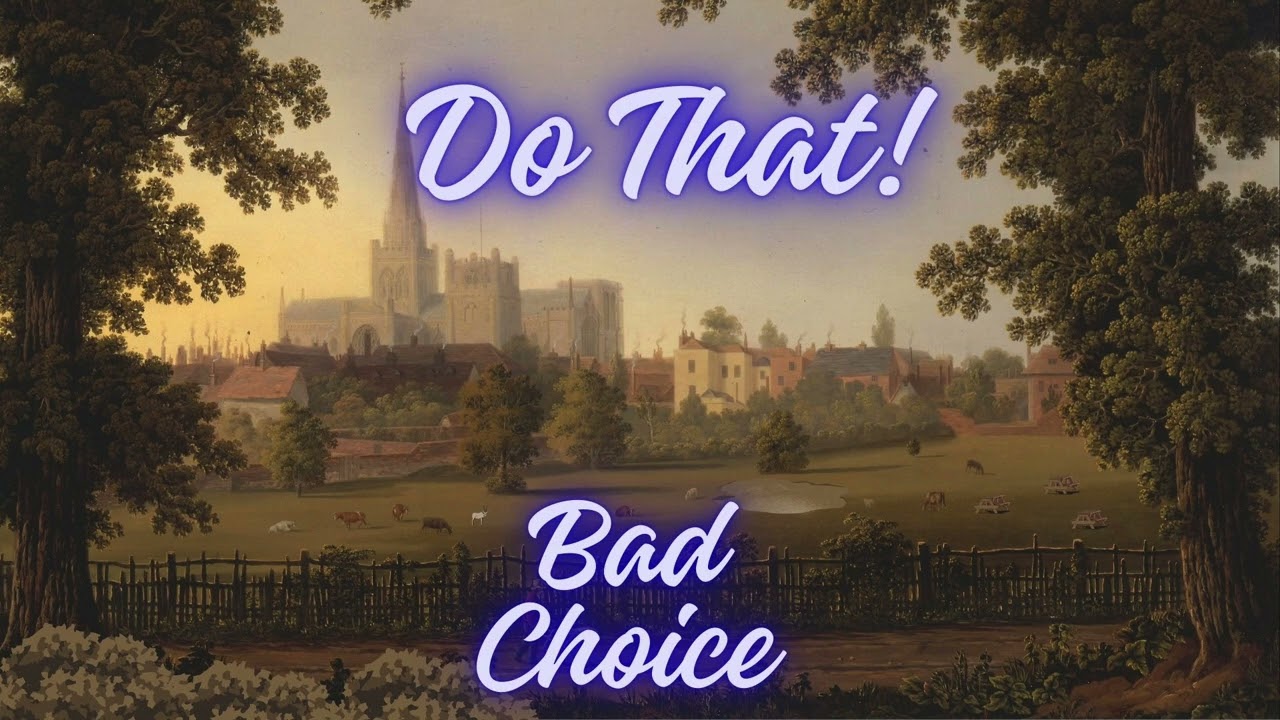 Bad Choice - Do That