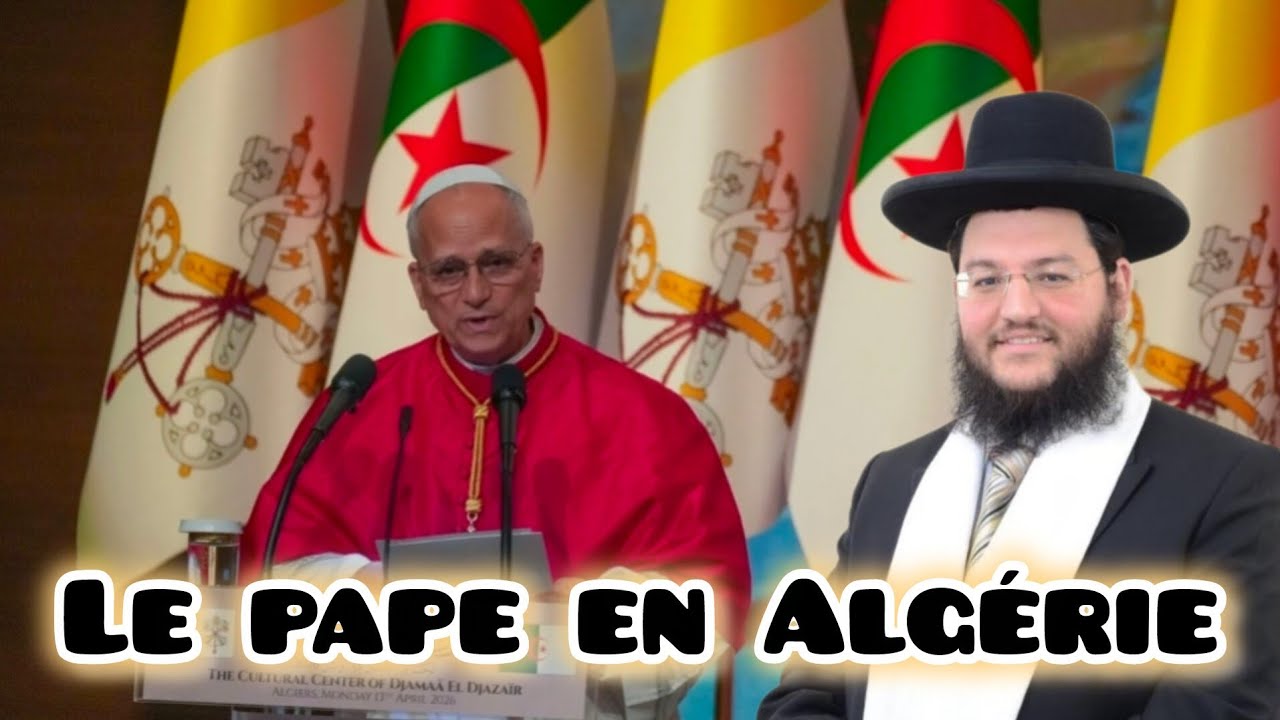 Le pape L&eacute;on XIV en Alg&eacute;rie 🇩🇿 | L'avis d'un rabbin 