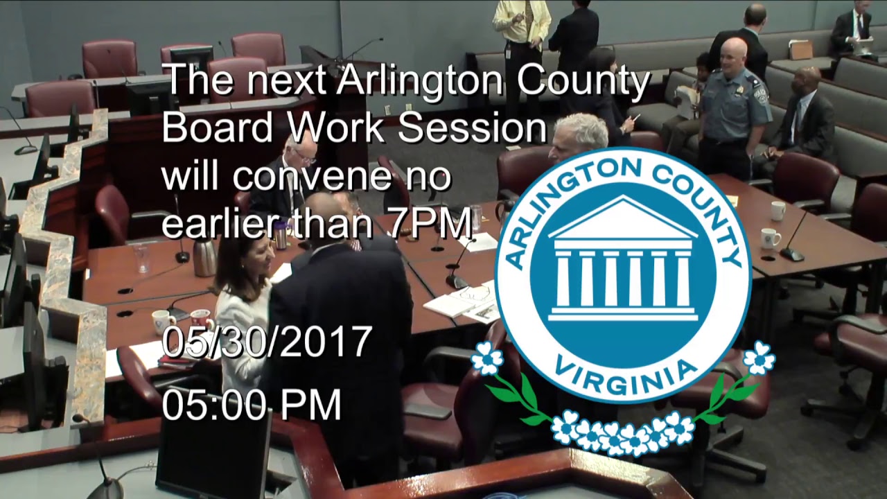 Arlington County Board Work Session 5/30/17