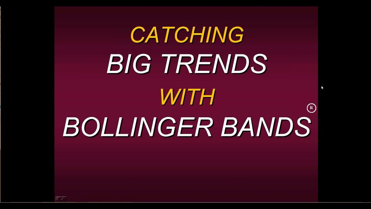 Catching Big Trends With Bollinger Bands® With Steven Primo