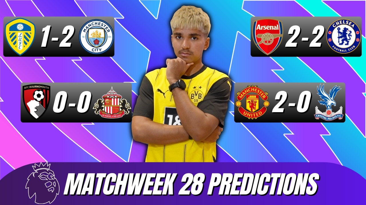 PREMIER LEAGUE PREDICTIONS MATCHDAY 28!!!