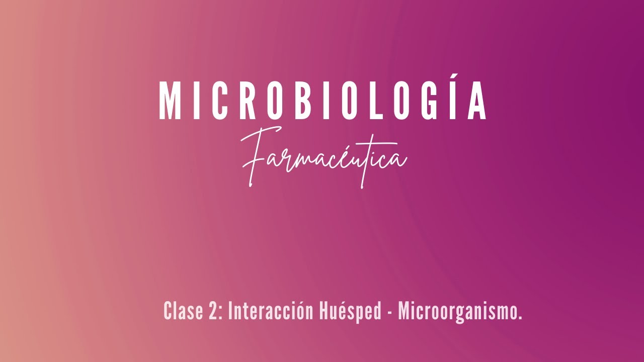 Clase 2: Interacción Huésped - Microorganismo. MF.