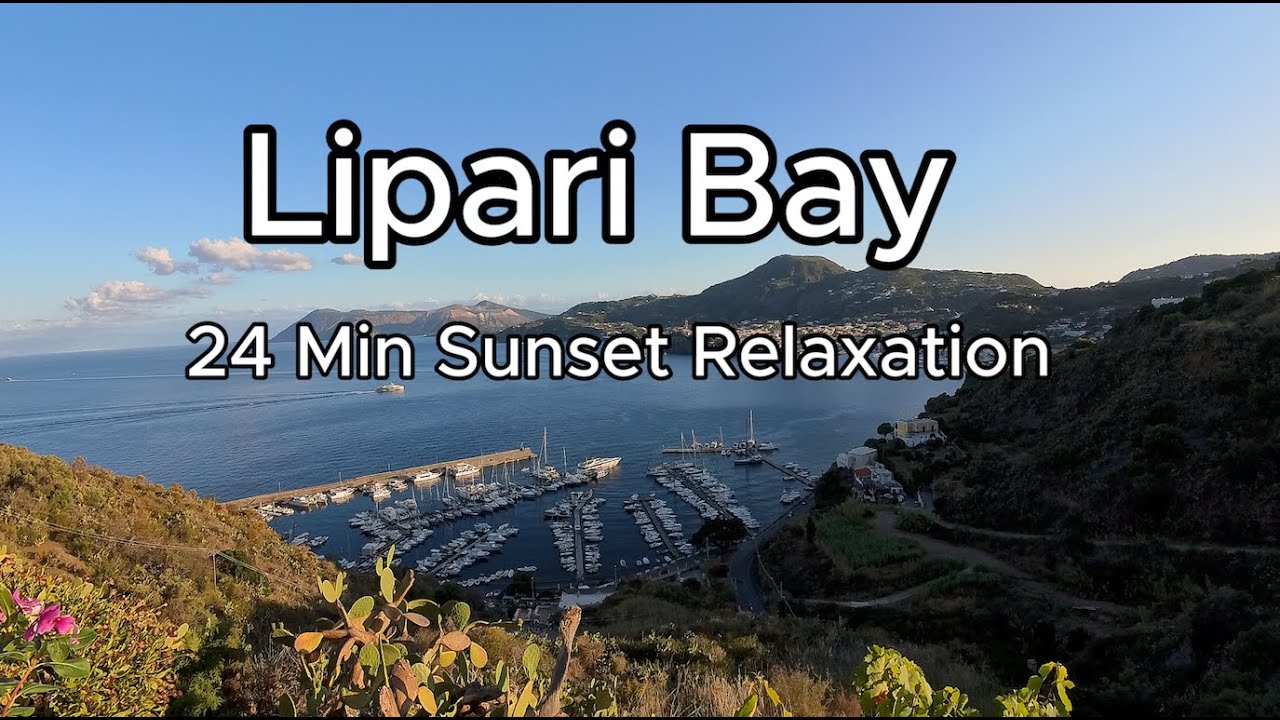 Sunset over Lipari Bay with Calm Ambient Music (24 Minutes)