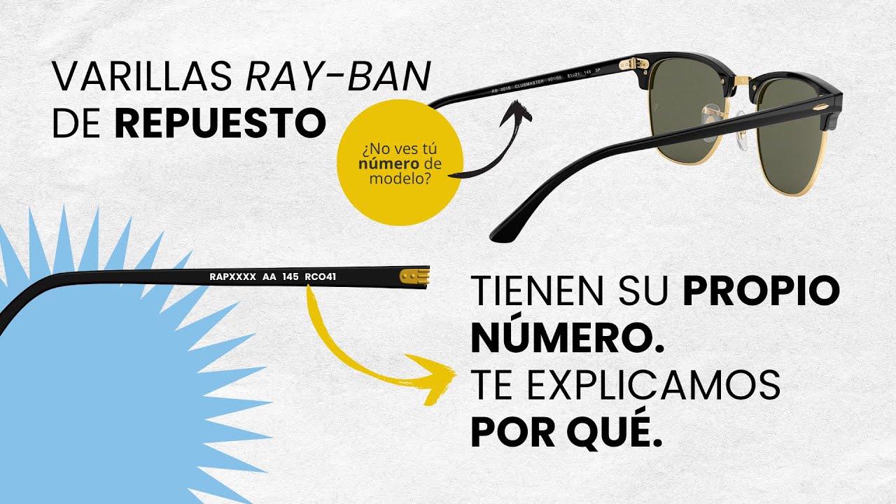 Varillas Ray-Ban de repuesto: &iquest;Por qu&eacute; tienen un c&oacute;digo distinto?