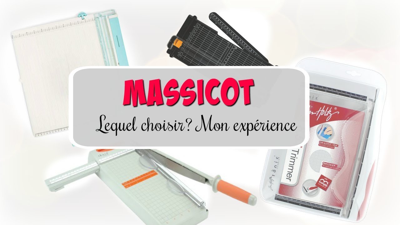 Quel massicot choisir? Mon massicot idéal!!