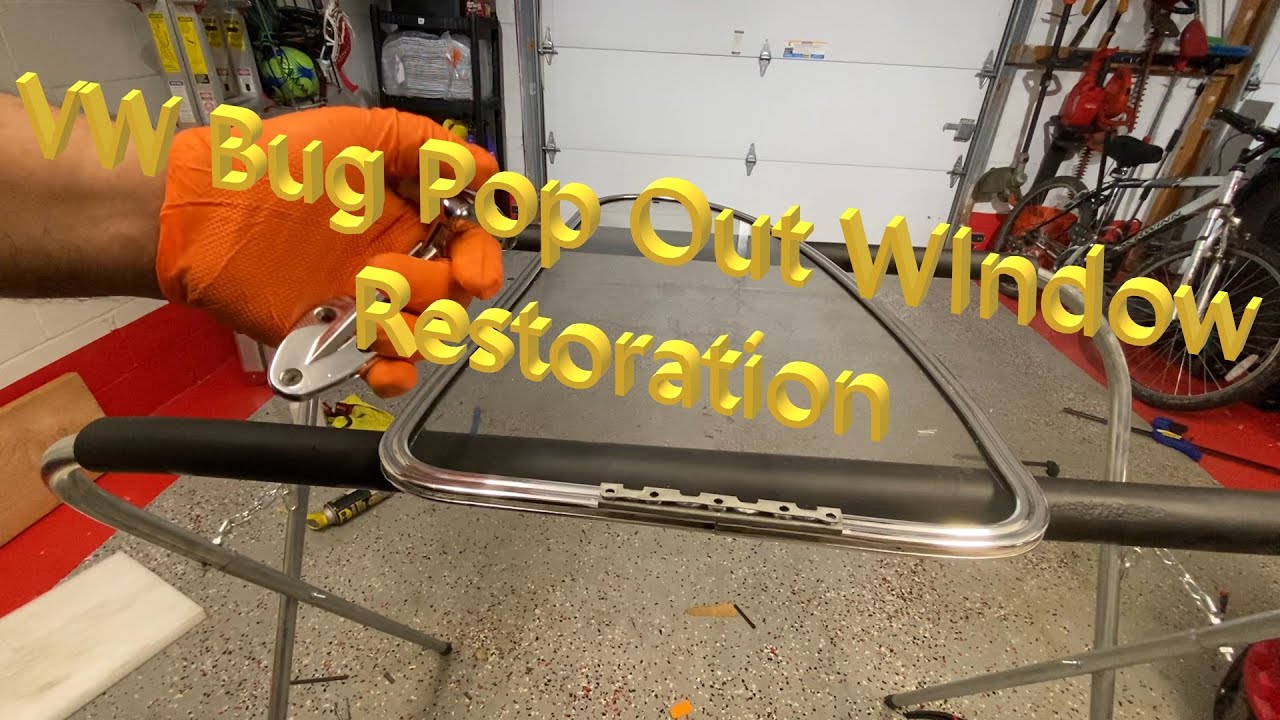 VW Bug Pop out Window Restoration