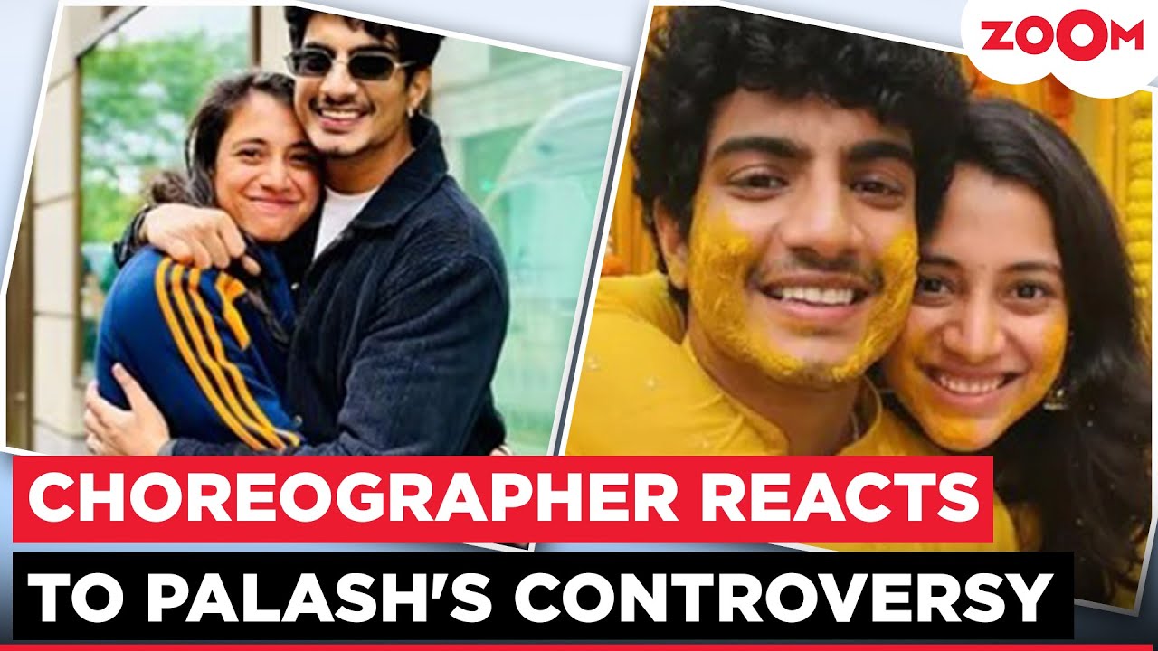 Smriti Mandhana-Palash Muchhal wedding controversy | Choreographer BREAKS SILENCE on the row!