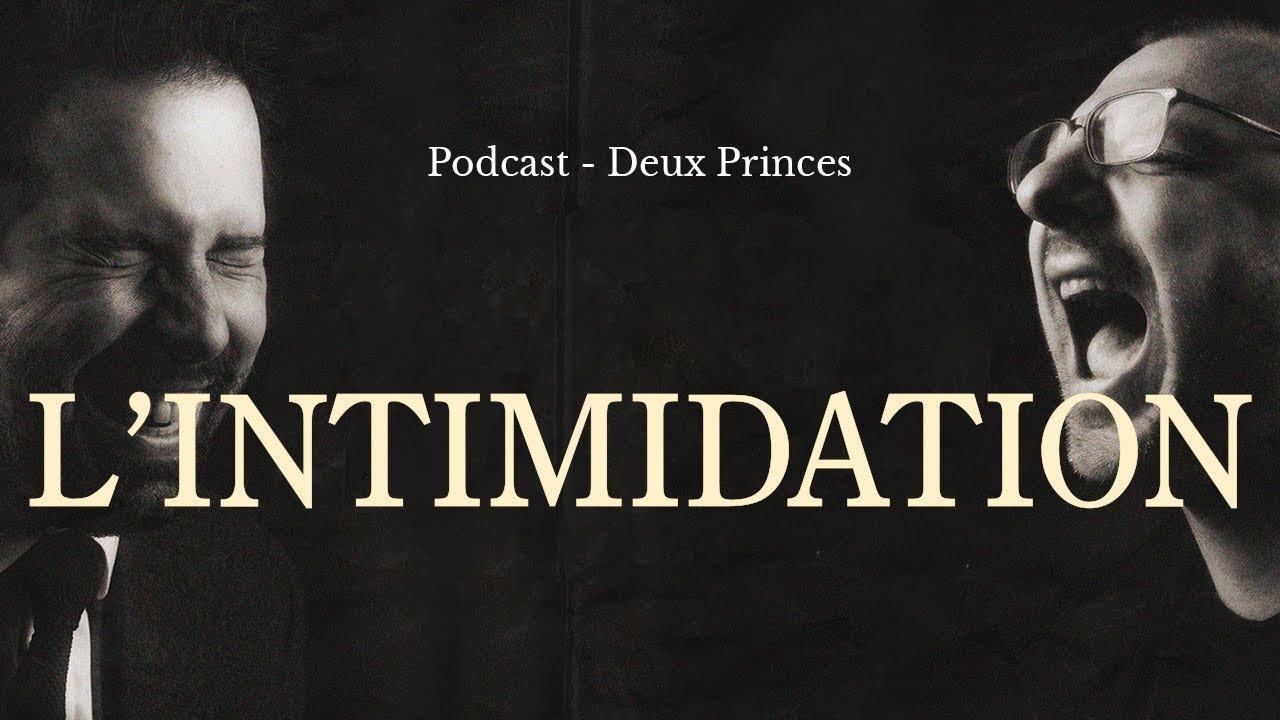 Deux Princes - L'intimidation
