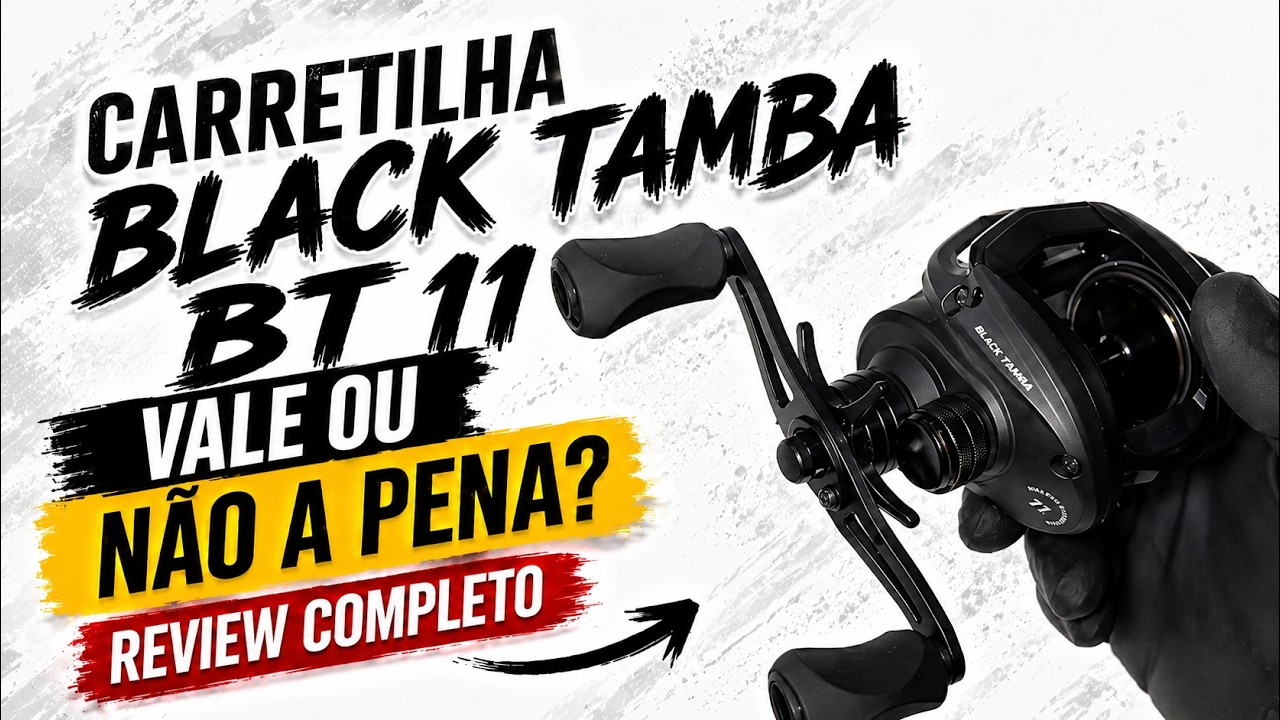 CARRETILHA BLACK TAMBA BT11  MARURI- VALE OU NÃO A PENA? review Completo. #002