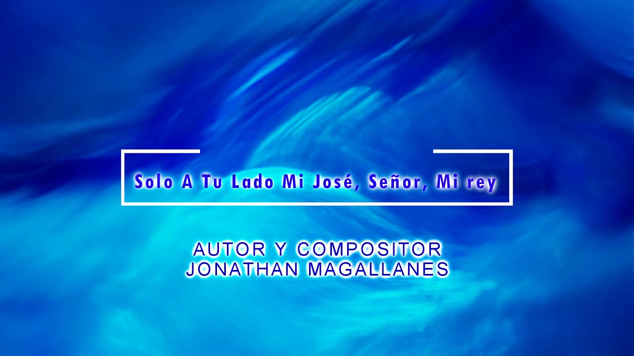 Solo TU LADO ,MI JOSE ,SEÑOR Y MI REY/ Jonathan magallanes 432hz