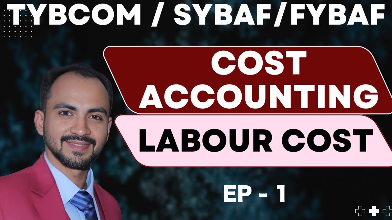 #1 TYBCOM |Labour Costing - Concept and formula | mumbai university |