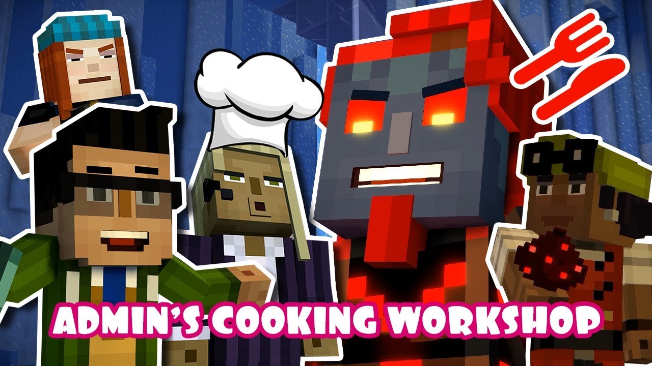 The Real ADMIN's RAGED COOKING WORKSHOP - Minecraft Story Mode Season 2 Themed