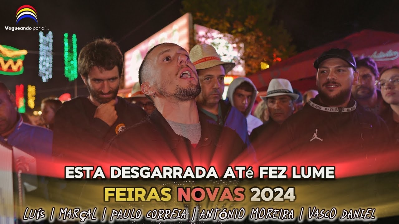 Esta Desgarrada até fez lume - Feiras Novas 2024 - Ponte de Lima