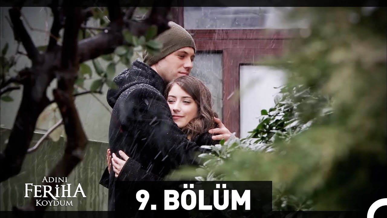 Adını Feriha Koydum 9. Bölüm HD
