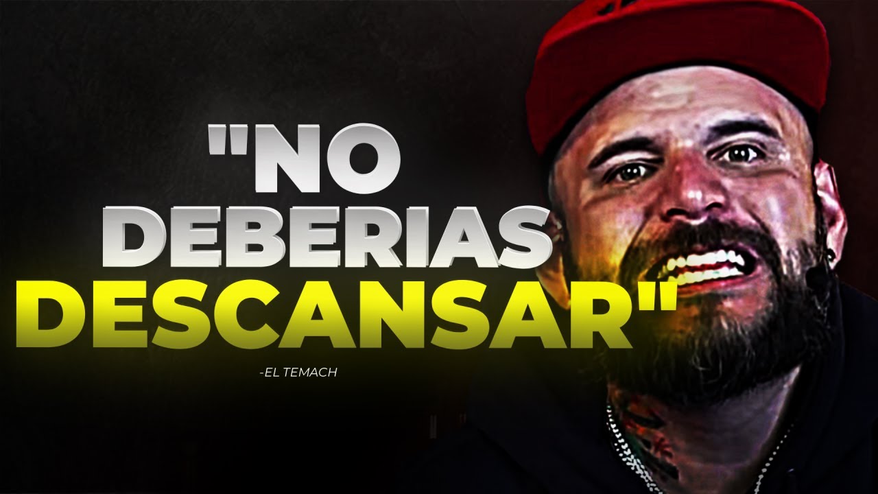 FÓRZATE A TRABAJAR MÁS DURO - EL TEMACH