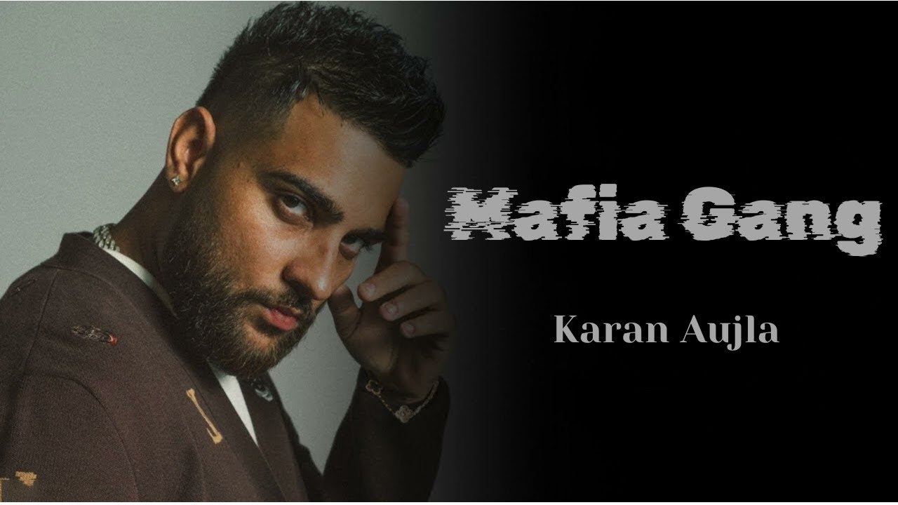 Mafia Gang - Karan Aujla (Official Lyrics Video)