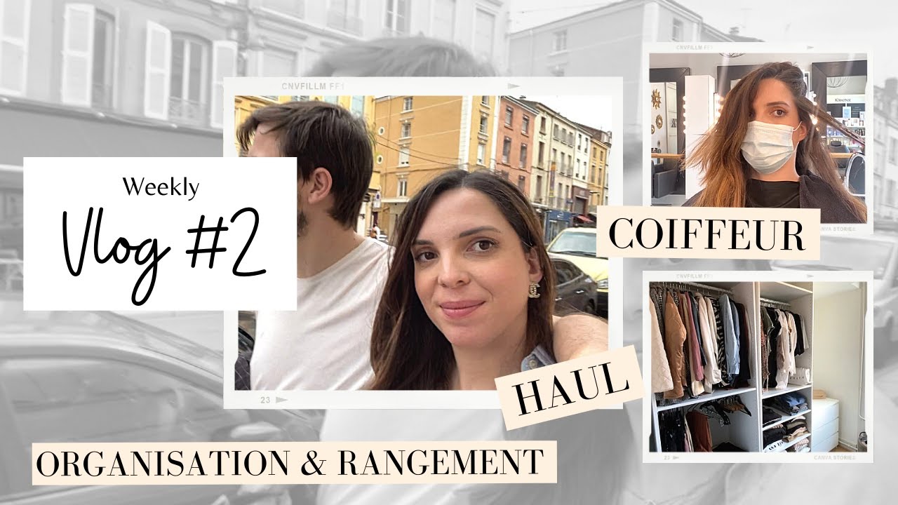 ORGANISATION & RANGEMENT - COIFFEUR - HAUL // (weekly) Vlog #2