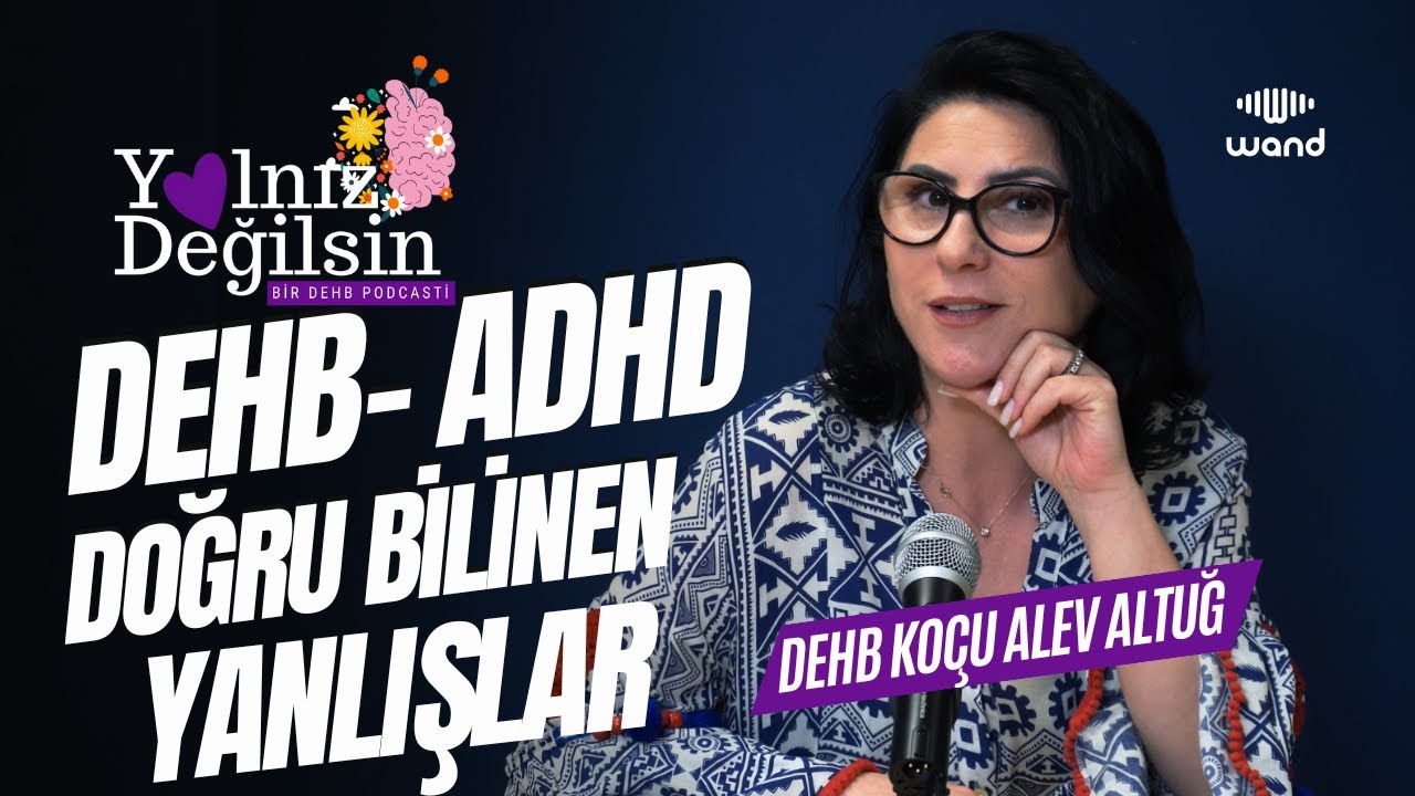 S1B14: DEHB Hakkında Doğru Bilinen Yanlışlar! 🧠✨