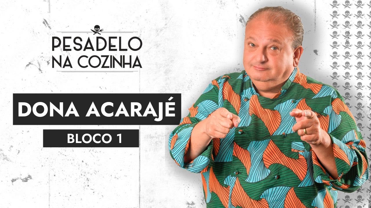 Pesadelo na Cozinha: Dona Acarajé - Episódio Completo | Bloco 1