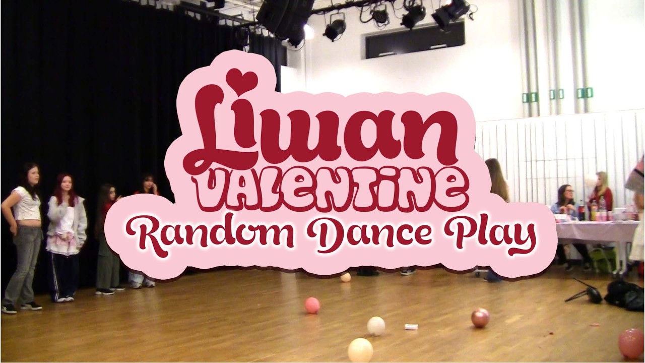[Liwan Valentine] RANDOM DANCE PLAY