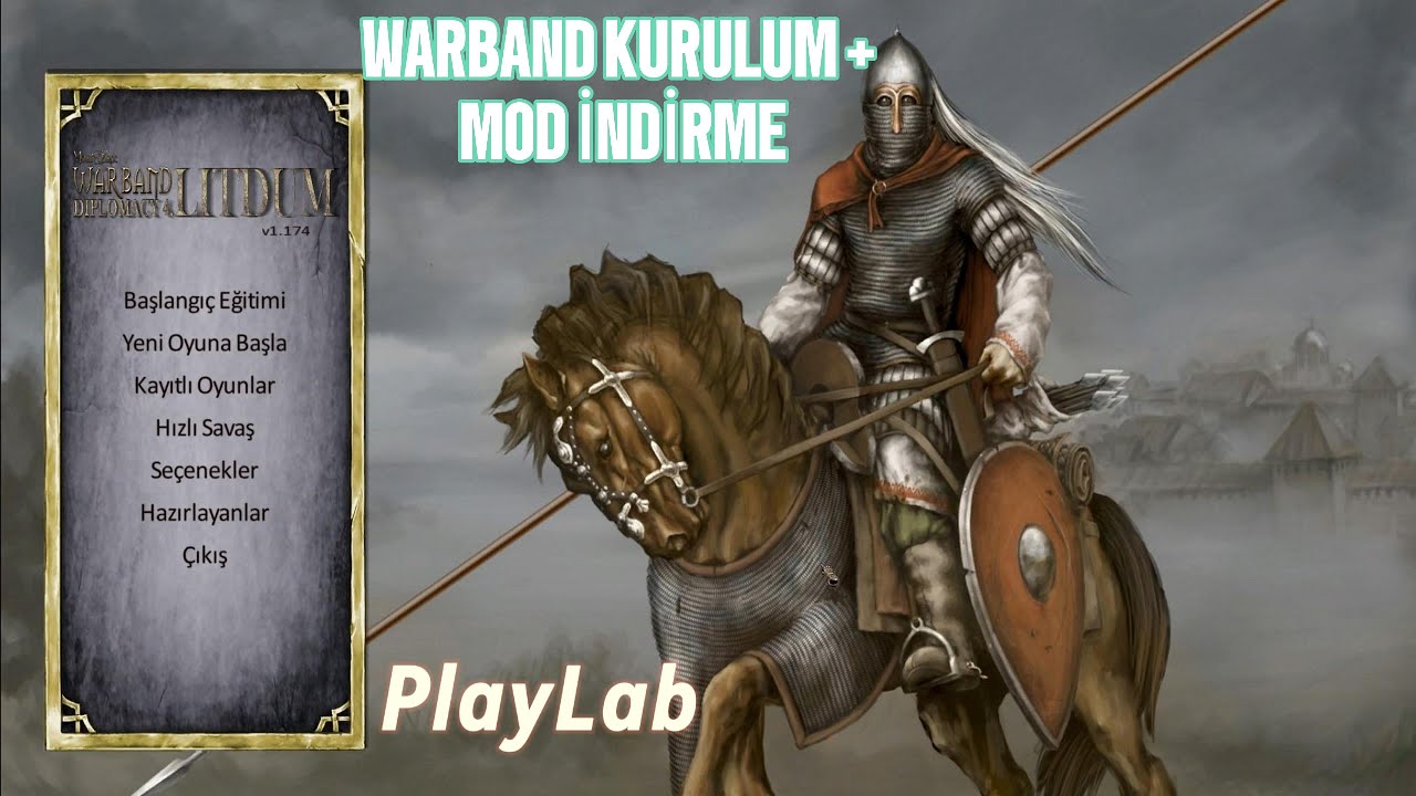 Mount and Blade Warband İndirme ve Mod kurulumu