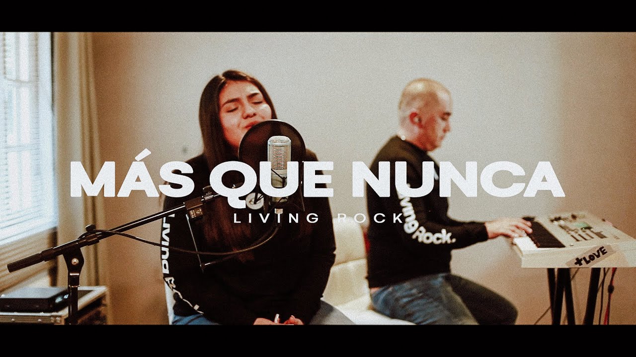 Más que Nunca - Living rock