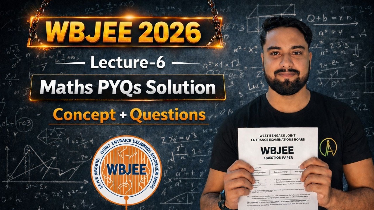 WBJEE 2026🔥: Вопросы по математике из прошлых лет: Лекция 6 | Обсуждение вопросов из прошлых лет ...