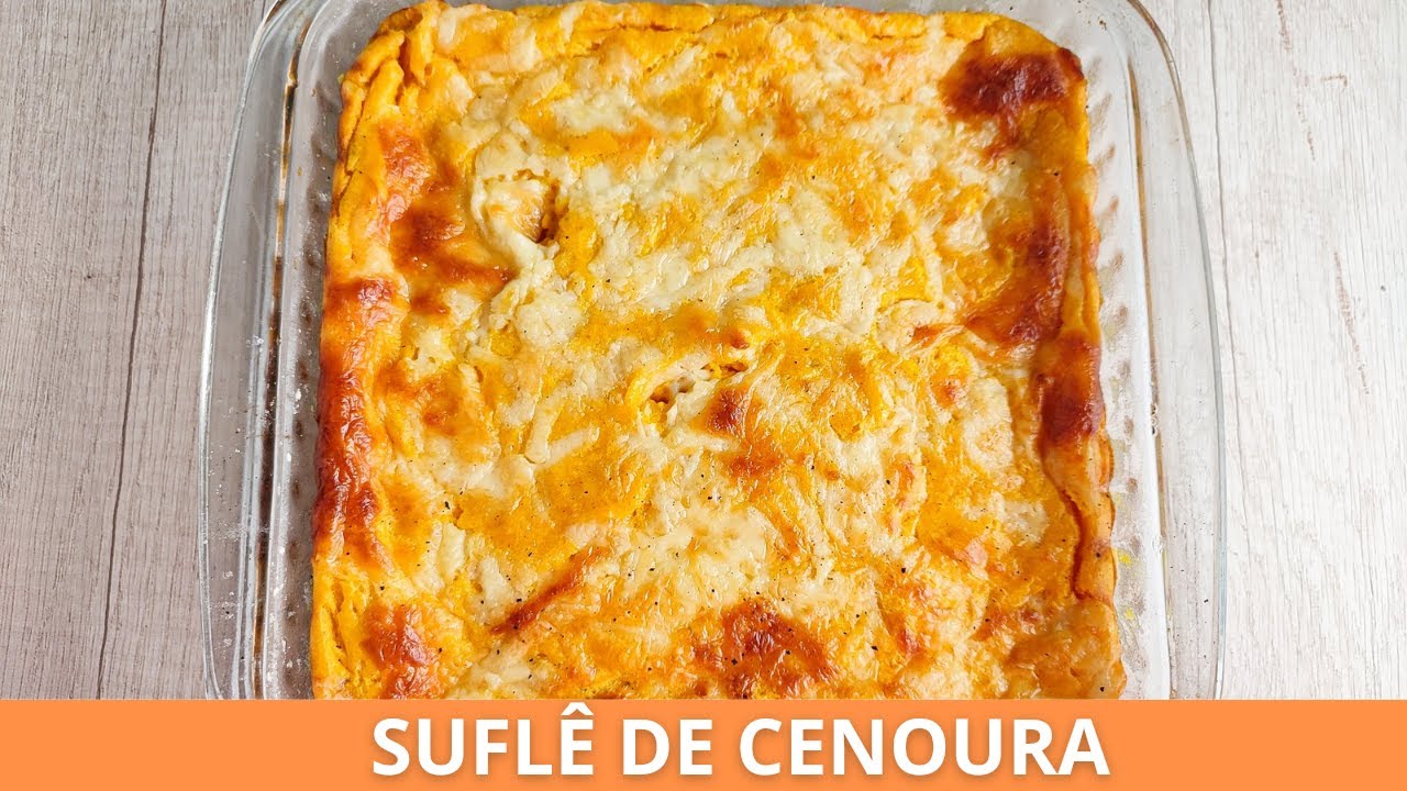 COMO FAZER SUFLÊ DE CENOURA