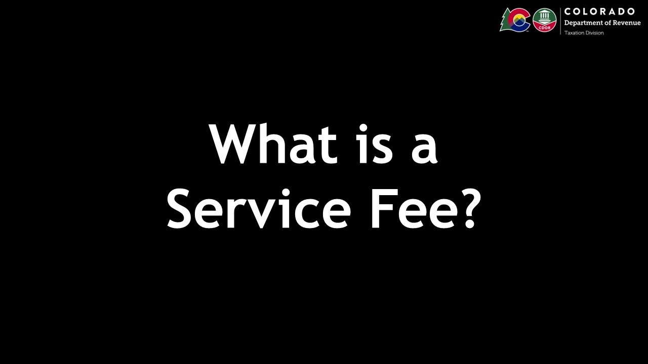 What is a Service Fee?