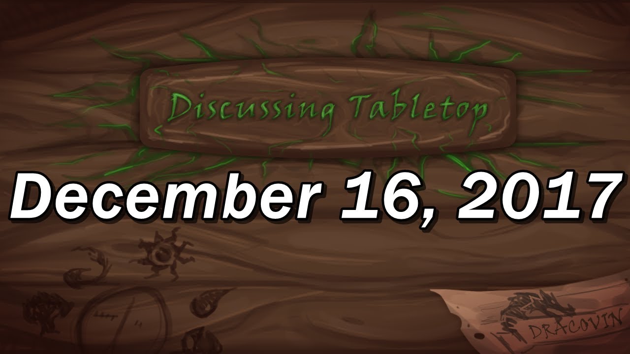 Discussing Tabletop Gaming Talk Show, December 16, 2017