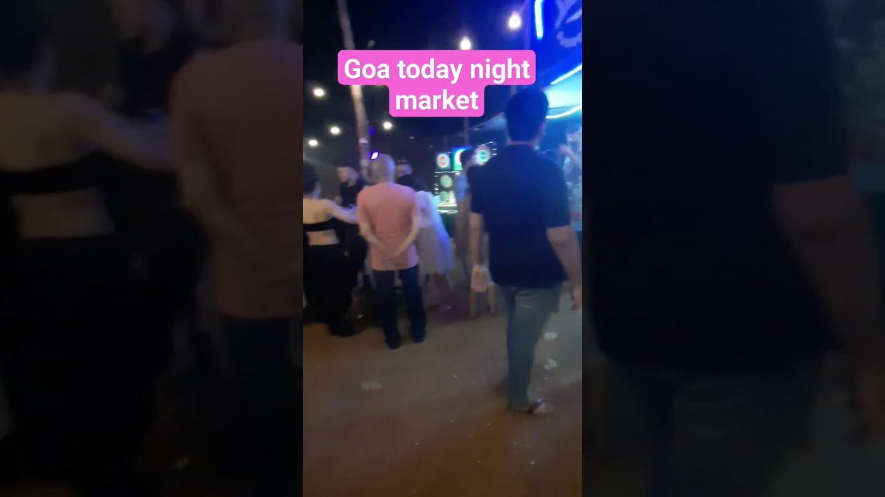 goa today night market #goa2023 #goanightlife #goa #goanightmarket
