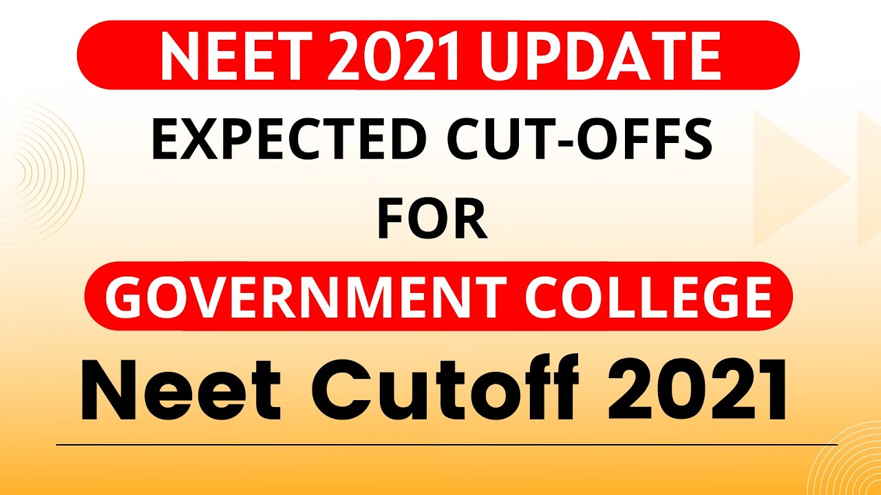 NEET 2021 Expected Cutoffs for Government College | Neet Cutoff 2021 | Neet 2021 Latest  Update
