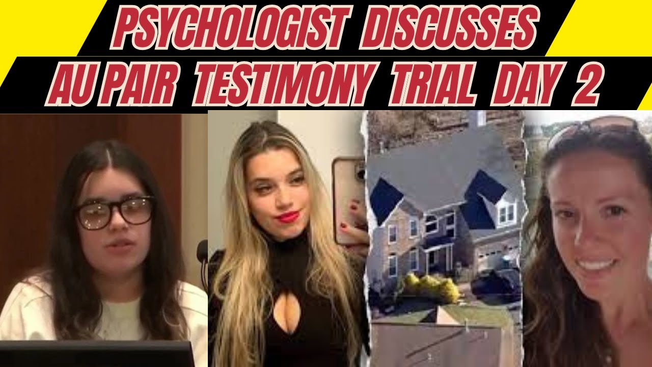 Psychologist Discusses Au Pair Testimony & Cross Examination: Brendan Banfield Trial Day 2