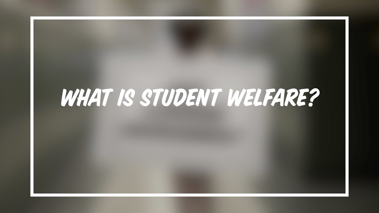 What is Student Welfare?