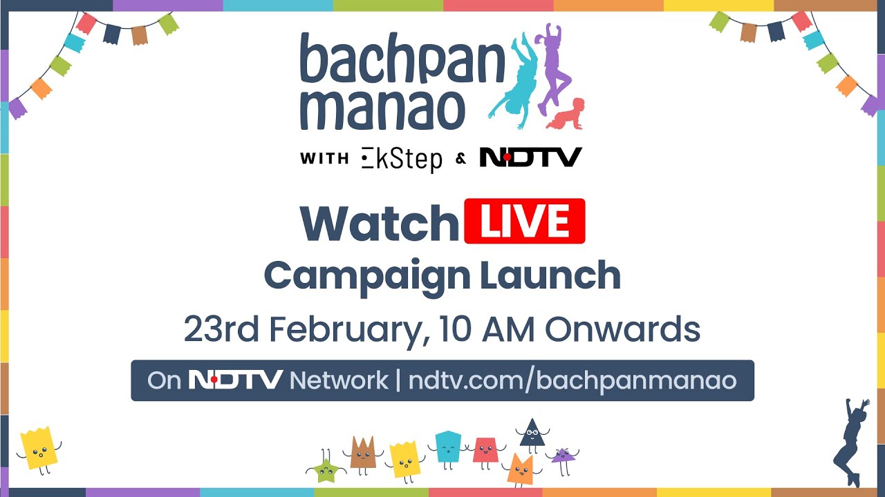 BachpanManao | #BachpanManao Campaign Launch – A Celebration of Childhood