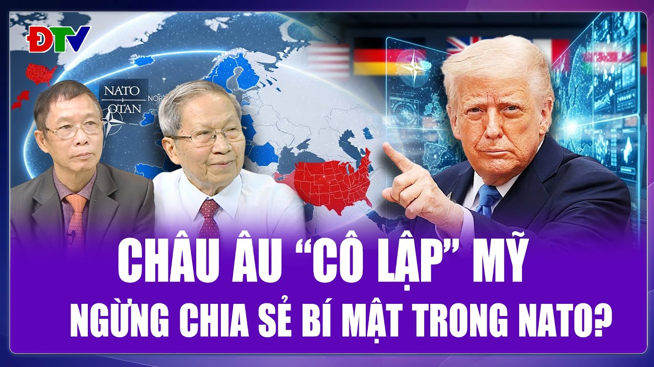 TIÊU ĐIỂM QUỐC TẾ: Châu Âu dựng “hàng rào” tình báo, cô lập Mỹ trong chính NATO?