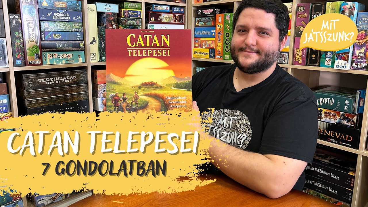 Catan Telepesei - 7 Gondolat a Társasjátékról