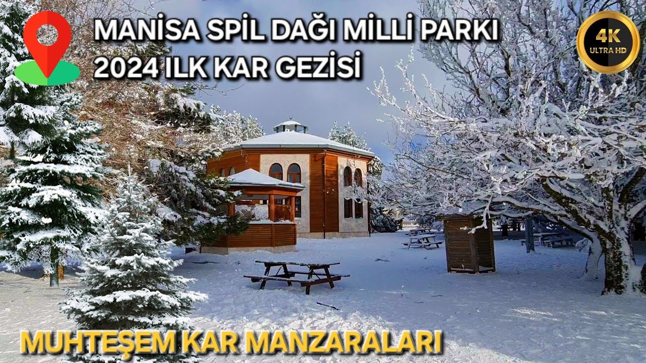 MANİSA SPİL MİLLİ PARKI YILIN ILK KAR GEZİSİ - MUHTEŞEM KAMP ALANLARI VE BUNGALOV EVLER 4K  (2024)