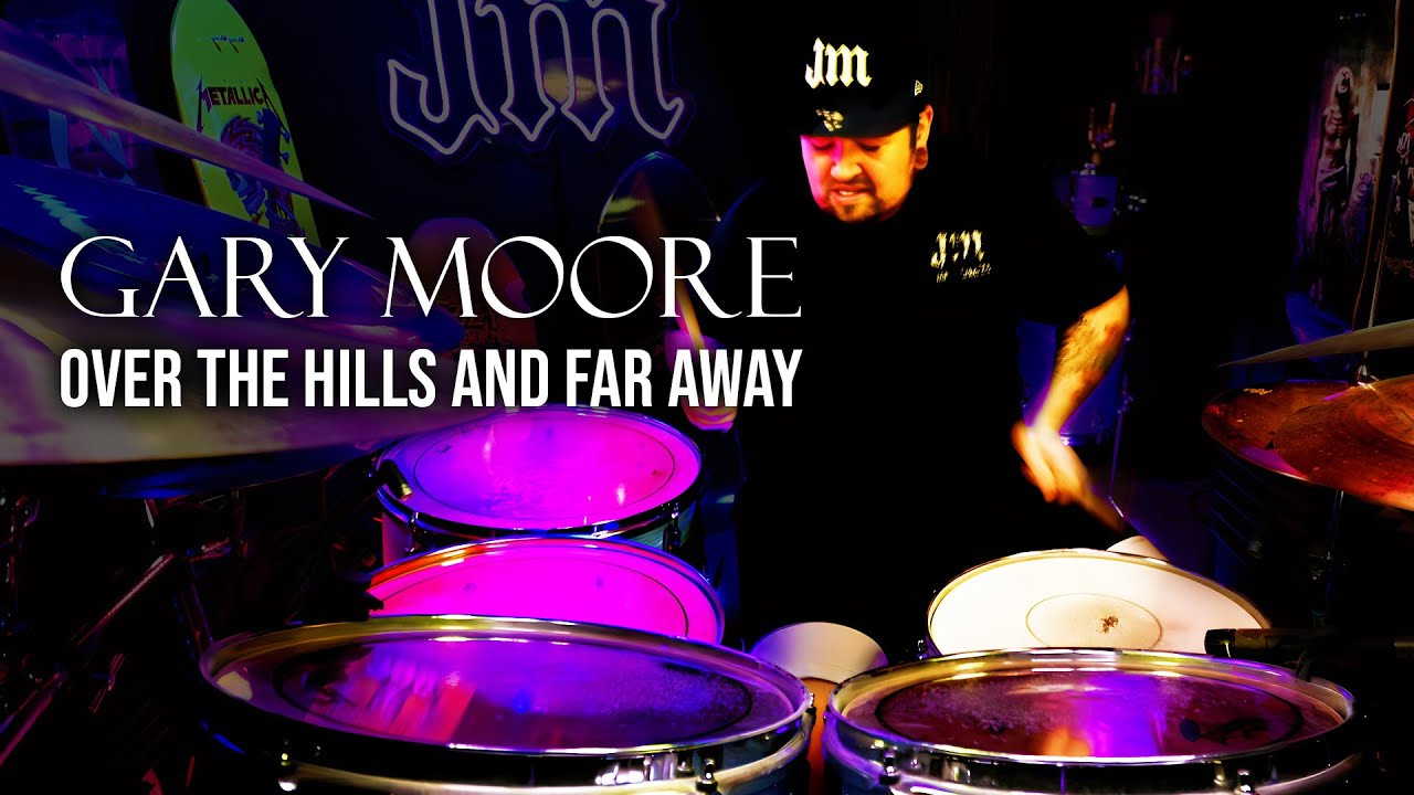 GARY MOORE - OVER THE HILLS AND FAR AWAY (DRUM COVER)