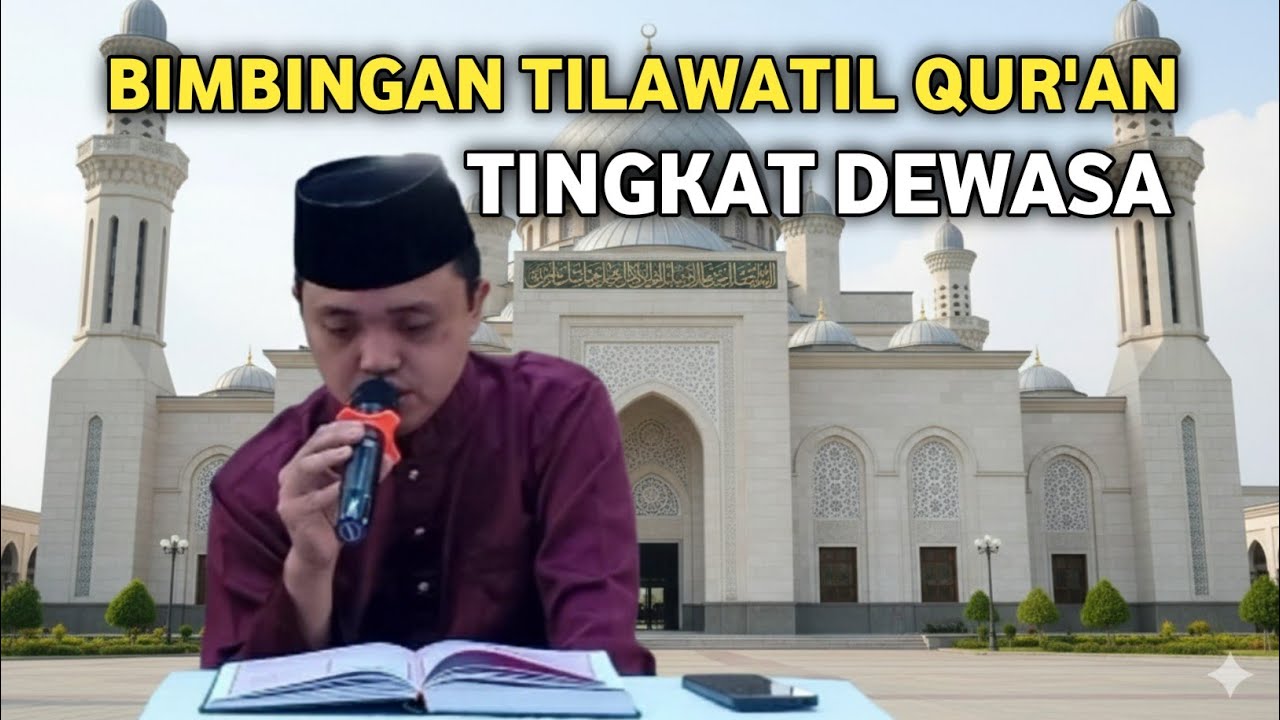 Bimbingan Tilawatil Qur'an || Tingkat Dewasa