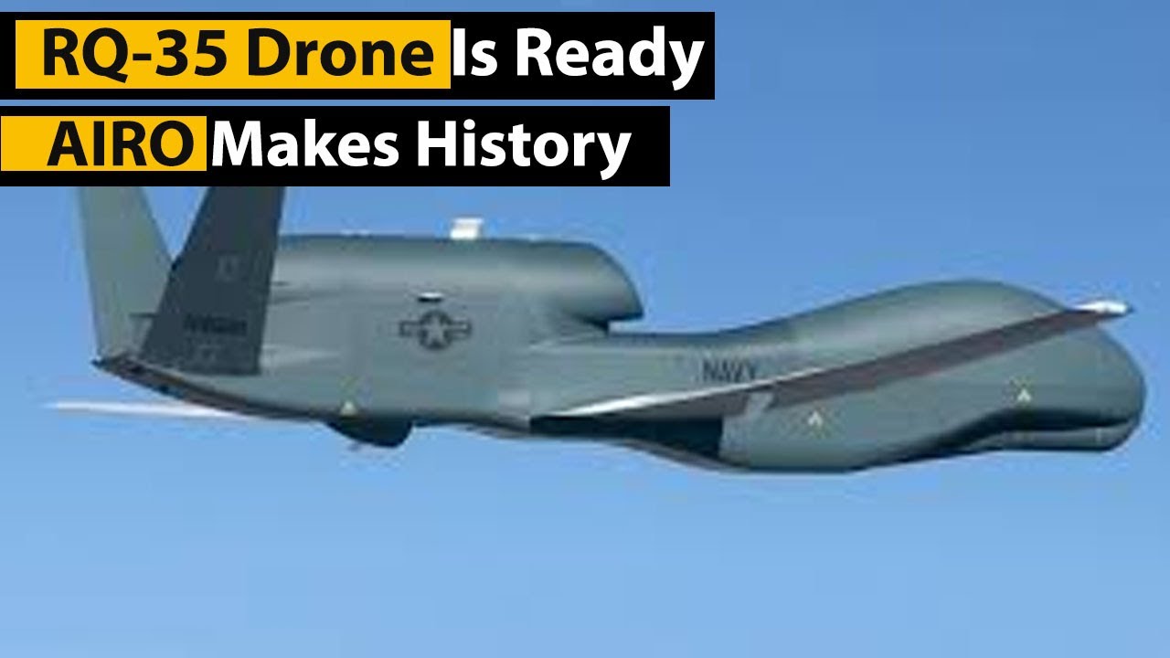 America&rsquo;s First RQ 35 Drone Is Ready &ndash; AIRO Makes History