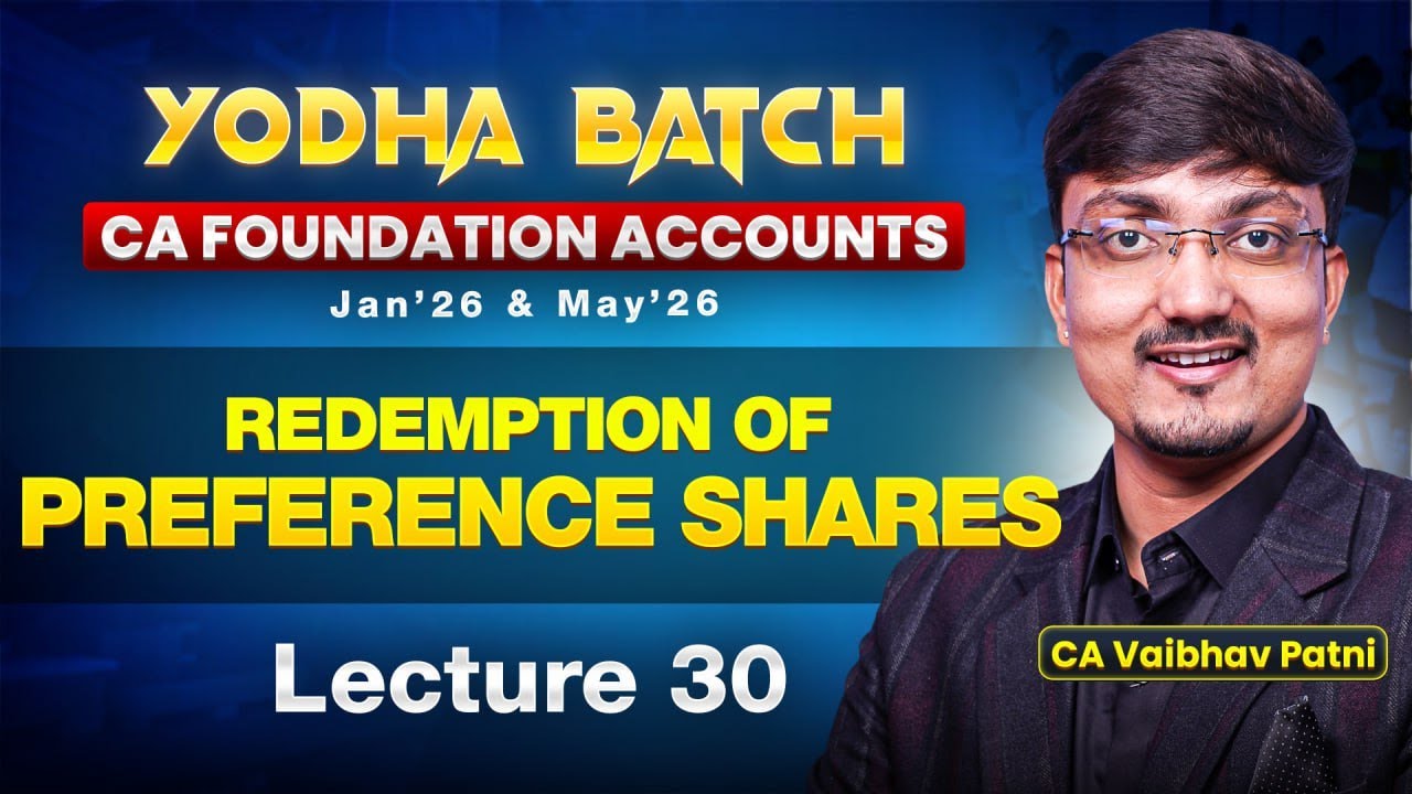 CA Foundation Free Live Yodha Batch | Accounts Lecture 30 | CA Vaibhav Patni