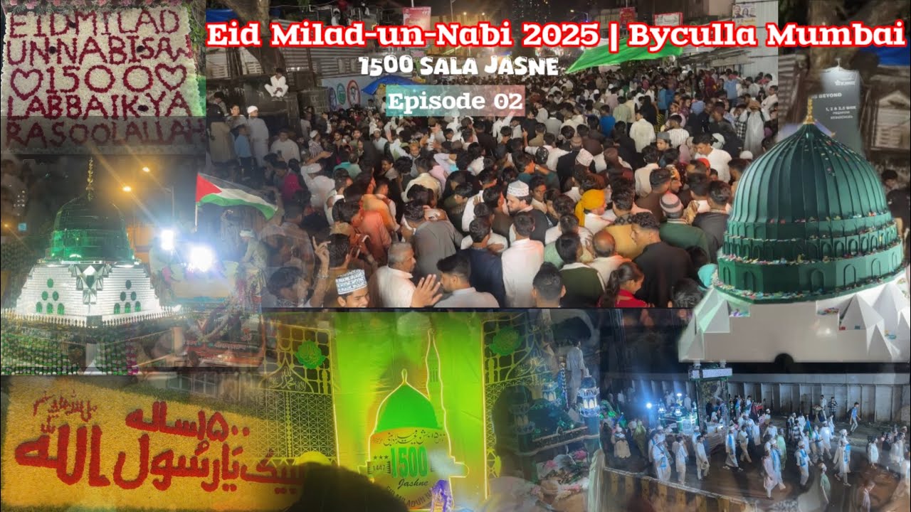 Eid Milad-un-Nabi 2025 | Byculla Mumbai 🕌 Mashallah Khoobsurat Nazara”1500 sala jasne 